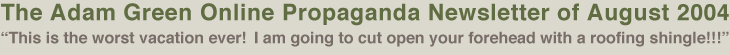 The Adam Green Online Propaganda Newsletter