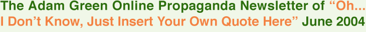 The Adam Green Online Propaganda Newsletter