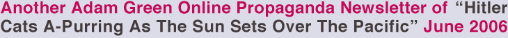 The Adam Green Online Propaganda Newsletter